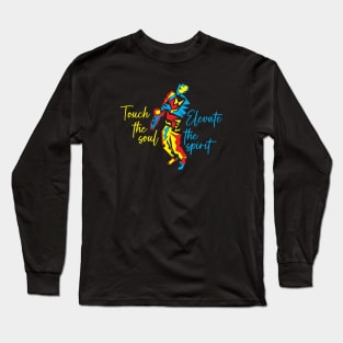 Touch the Soul Elevate the Spirit Long Sleeve T-Shirt